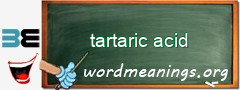 WordMeaning blackboard for tartaric acid